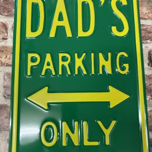 Metal Sign, Dad's Parking Only, Large Heavy Duty