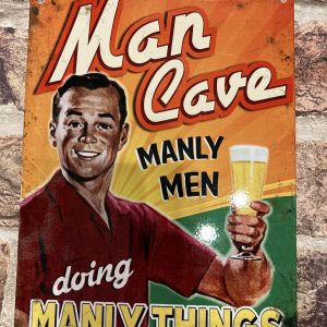 Metal Sign, Man Cave Men Doing Manly Things, Small