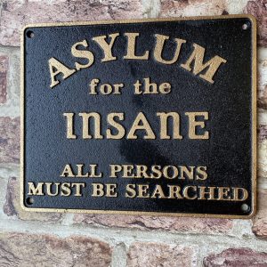 Cast Iron Wall Sign Asylum For The Insane
