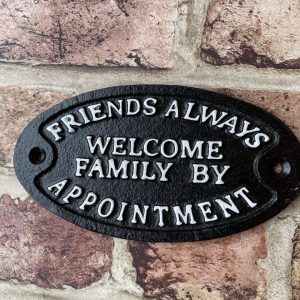 Cast Iron Friends Always Welcome Sign