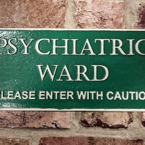 Psychiatric Ward Cast Iron Wall Sign