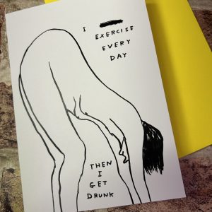 David Shrigley Card "I Exercise Every Day"