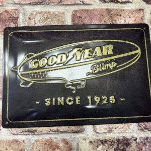 Metal Sign Embossed, Goodyear Blimp Since 1925