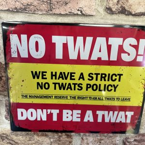 Metal Sign Aluminium, No Tw*ts, Medium