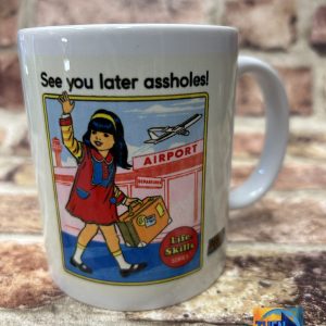 Steven Rhodes "See You Later Assholes" Ceramic Mug