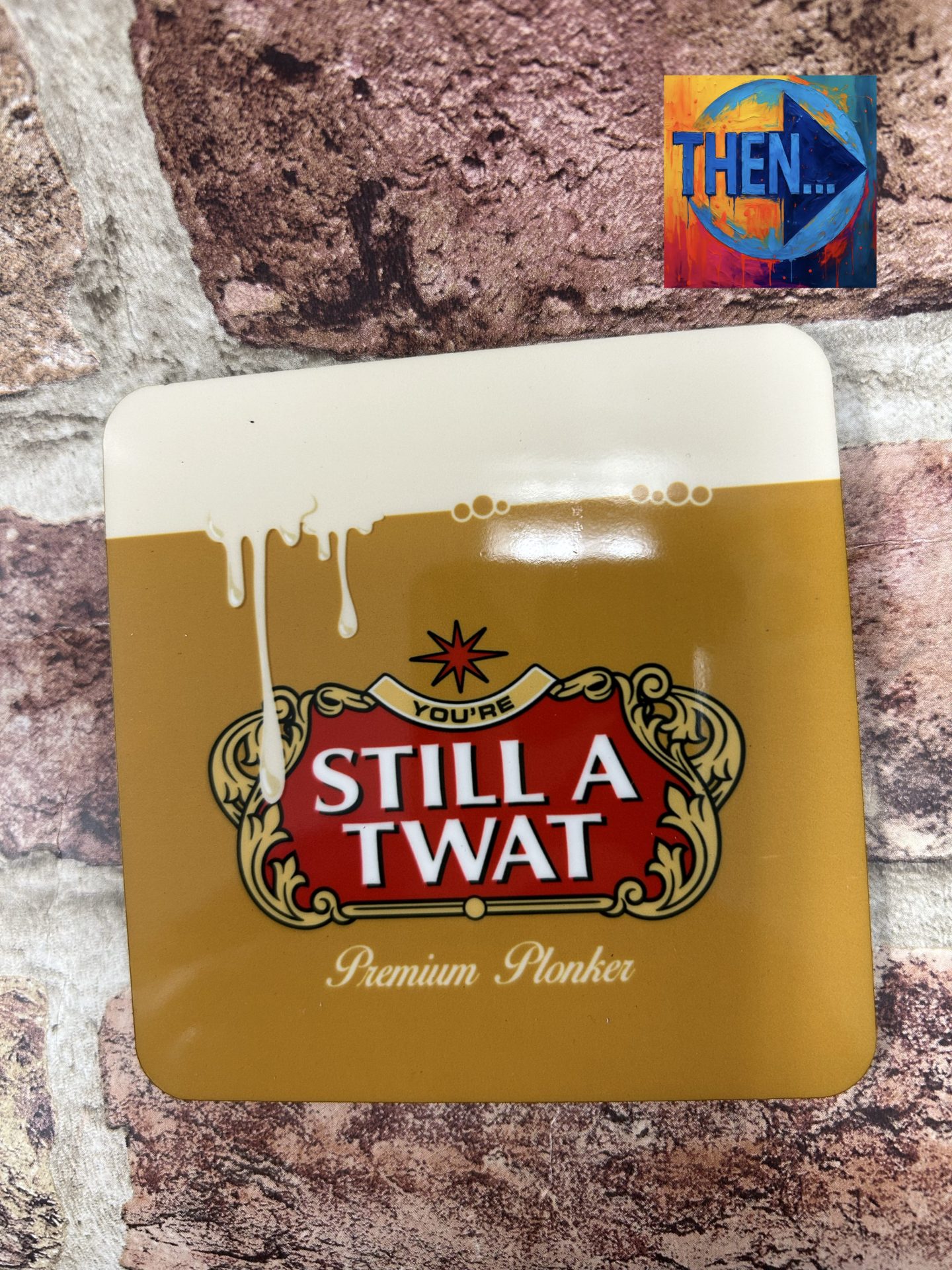 Coaster, "Still A Tw*t" by Claire Atwood