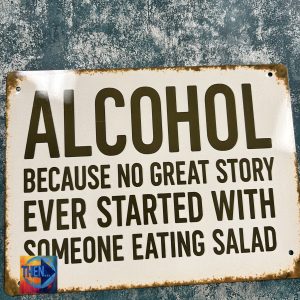 Metal Sign Aluminium, Alcohol Because No Great Story , Small