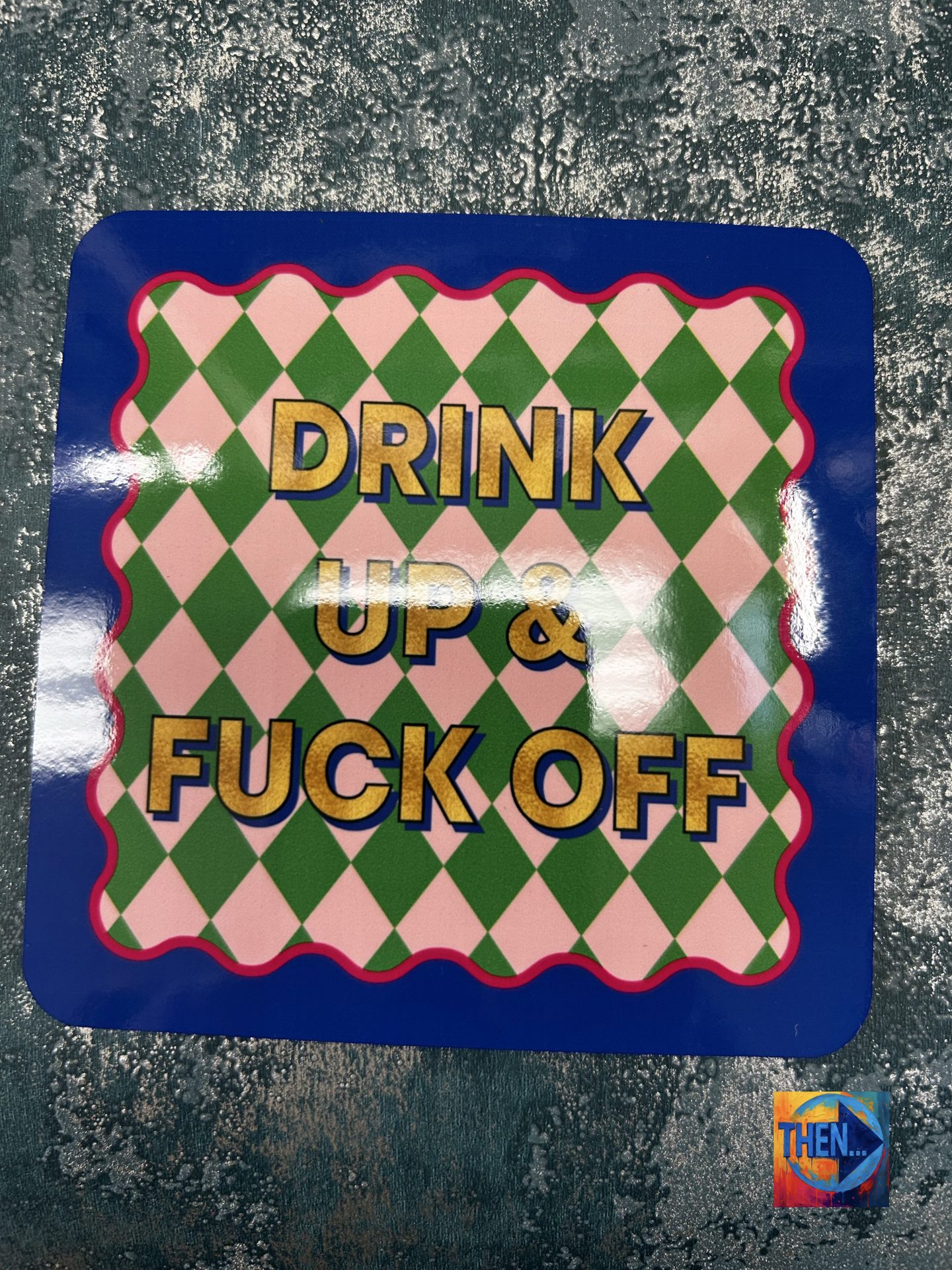 Coaster, Drink Up And F*ck Off by Claire Atwood - Image 3