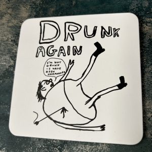 David Shrigley "Drunk Again" Coaster