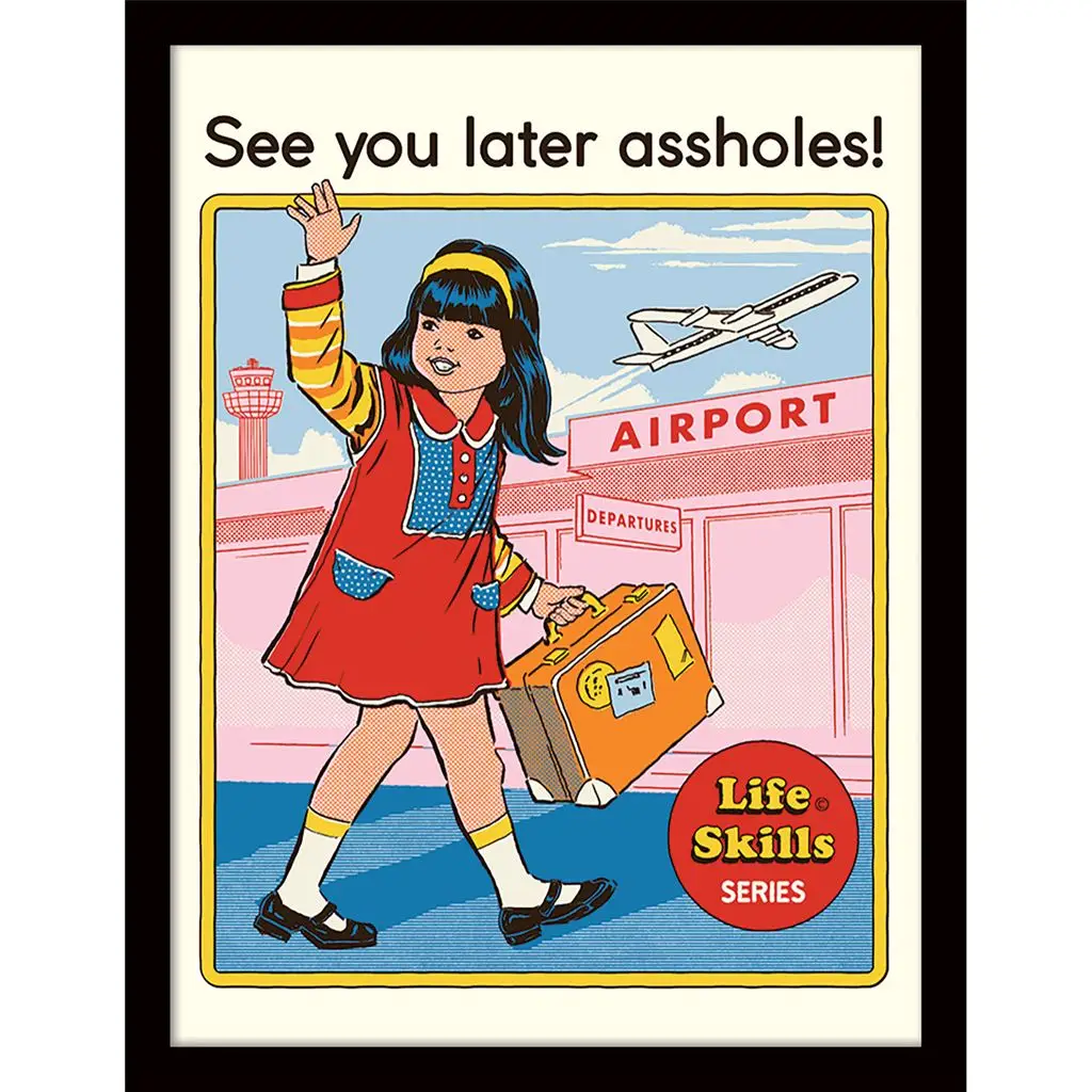 Wall Art Print Framed Steven Rhodes See You Later Assholes, 30 x 40cm