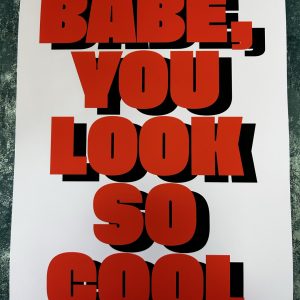 Wall Art Print "Babe You Look So Cool" A3